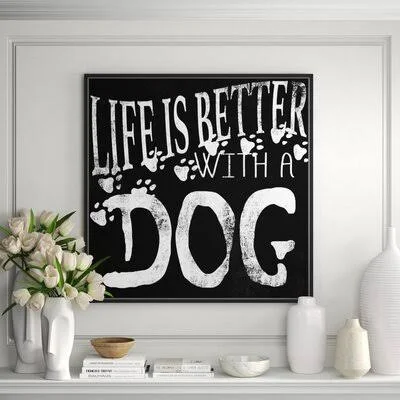 'Life Is Better with A Dog IV' Framed Textual Art on Wrapped Canvas