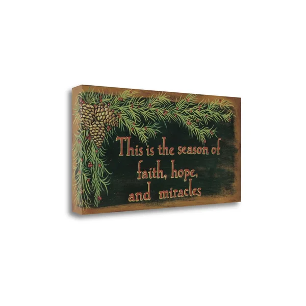 &This Is The Season& by Jo Moulton - Textual Art Print on Canvas Tangletown Fine Art Size: 17x22 H x 34x22 W x 1.5x22 D