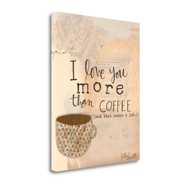 Tangletown Fine Art 'Love You More Than Coffee' Textual Art on Canvas, Beige